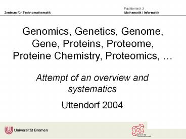 Genomics, Genetics, Genome, Gene, Proteins, Proteome, Proteine Chemistry, Proteomics, 