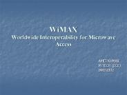 WiMAX Worldwide Interoperability for Microwave Access