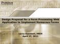 Design Proposal for a Form Processing Web Application to Implement Numerous Forms PowerPoint PPT Presentation