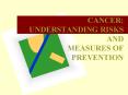 CANCER: UNDERSTANDING RISKS AND              MEASURES OF PREVENTION PowerPoint PPT Presentation
