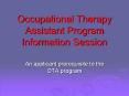 Occupational Therapy Assistant Program Information Session PowerPoint PPT Presentation