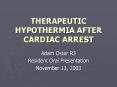 THERAPEUTIC HYPOTHERMIA AFTER CARDIAC ARREST PowerPoint PPT Presentation