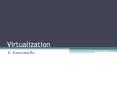Virtualization PowerPoint PPT Presentation