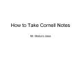 How to Take Cornell Notes PowerPoint PPT Presentation
