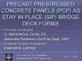PRECAST PRESTRESSED CONCRETE PANELS (PCP) AS STAY IN PLACE (SIP) BRIDGE DECK FORMS PowerPoint PPT Presentation
