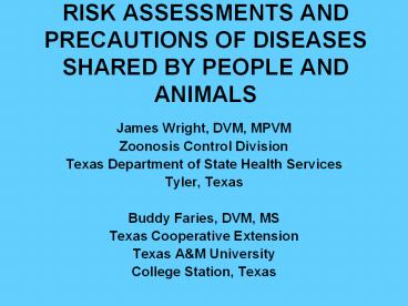 RISK ASSESSMENTS AND PRECAUTIONS OF DISEASES SHARED BY PEOPLE AND ANIMALS