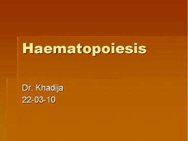 Haematopoiesis