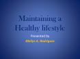 Maintaining a Healthy lifestyle PowerPoint PPT Presentation
