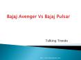 Bajaj Avenger Vs Bajaj Pulsar - Talking Trendo PowerPoint PPT Presentation
