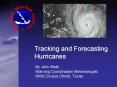 Tracking and Forecasting Hurricanes PowerPoint PPT Presentation