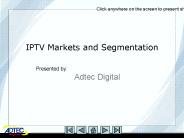 IPTV Markets and Segmentation