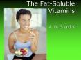 The Fat-Soluble Vitamins PowerPoint PPT Presentation