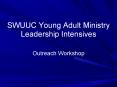 SWUUC Young Adult Ministry Leadership Intensives PowerPoint PPT Presentation
