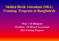 Skilled Birth Attendant (SBA) Training Program in Bangladesh PowerPoint PPT Presentation