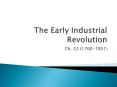 The Early Industrial Revolution PowerPoint PPT Presentation