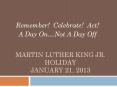Martin Luther King Jr. Holiday January 21, 2013 PowerPoint PPT Presentation