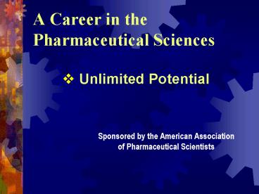 A Career in the Pharmaceutical Sciences