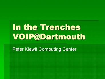In the Trenches VOIP@Dartmouth