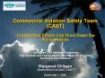 Commercial Aviation Safety Team (CAST)   Cooperative Efforts Can Drive Down the Accident Rate   European Civil Aviation Conference One Hundred and Twenty-Fourth Meeting of the Directors General of Civil Aviation  Margaret Gilligan Government PowerPoint PPT Presentation
