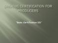 Organic certification for producers PowerPoint PPT Presentation