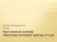 Faux Charles Dickens: practicing different writing styles PowerPoint PPT Presentation
