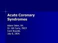 Acute Coronary Syndromes PowerPoint PPT Presentation