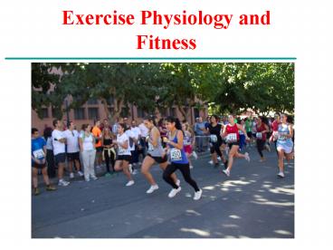 Exercise Physiology and Fitness