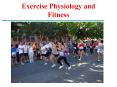 Exercise Physiology and Fitness PowerPoint PPT Presentation