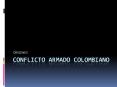 CONFLICTO ARMADO COLOMBIANO PowerPoint PPT Presentation