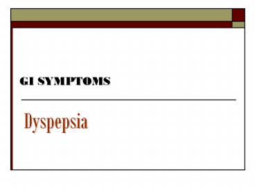 GI SYMPTOMS