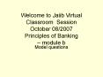 Welcome to Jaiib Virtual Classroom Session October 08/2007 Principles of Banking  PowerPoint PPT Presentation