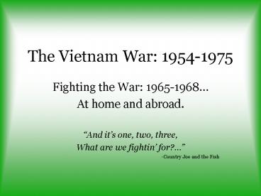 The Vietnam War: 1954-1975