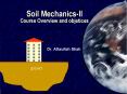 Soil Mechanics-II Course Overview and objetices PowerPoint PPT Presentation