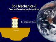 Soil Mechanics-II Course Overview and objetices