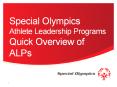 Special Olympics Athlete Leadership Programs Quick Overview of ALPs PowerPoint PPT Presentation