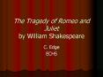 The Tragedy of Romeo and Juliet by William Shakespeare PowerPoint PPT Presentation