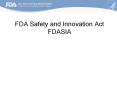 FDA Safety and Innovation Act FDASIA PowerPoint PPT Presentation