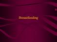 Breastfeeding PowerPoint PPT Presentation