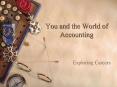 You and the World of Accounting PowerPoint PPT Presentation