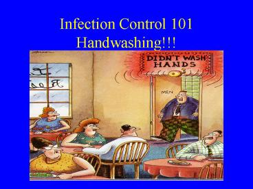Infection Control 101 Handwashing!!!