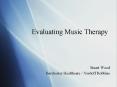 Evaluating Music Therapy PowerPoint PPT Presentation
