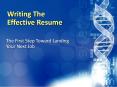 Writing The Effective Resume PowerPoint PPT Presentation