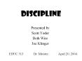 Discipline PowerPoint PPT Presentation
