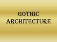 Gothic Architecture PowerPoint PPT Presentation
