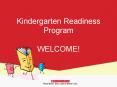 Kindergarten Readiness Program WELCOME! PowerPoint PPT Presentation