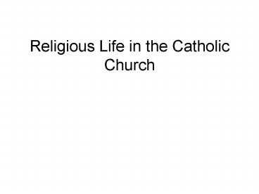 Religious Life in the Catholic Church