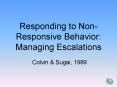Responding to Non-Responsive Behavior: Managing Escalations PowerPoint PPT Presentation
