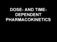 DOSE- AND TIME-DEPENDENT PHARMACOKINETICS PowerPoint PPT Presentation