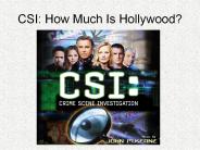 CSI: How Much Is Hollywood?