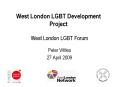 West London LGBT Development Project PowerPoint PPT Presentation
